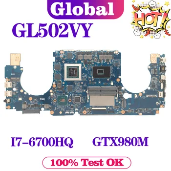KEFU Matična ploča za laptop ASUS GL502VY GL502V GL502 Matična ploča I7-6700HQ GTX980M-8G/4G Matična ploča laptopa DDR4