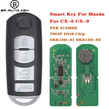 Privjesak za ključeve vozila blizini 4 gumba pametan daljinski automatski ključna za Mazda CX-5 CX-9 2016 2017 2018 2019 SKE13D-02 315 Mhz PCF7953P 49 ČIP